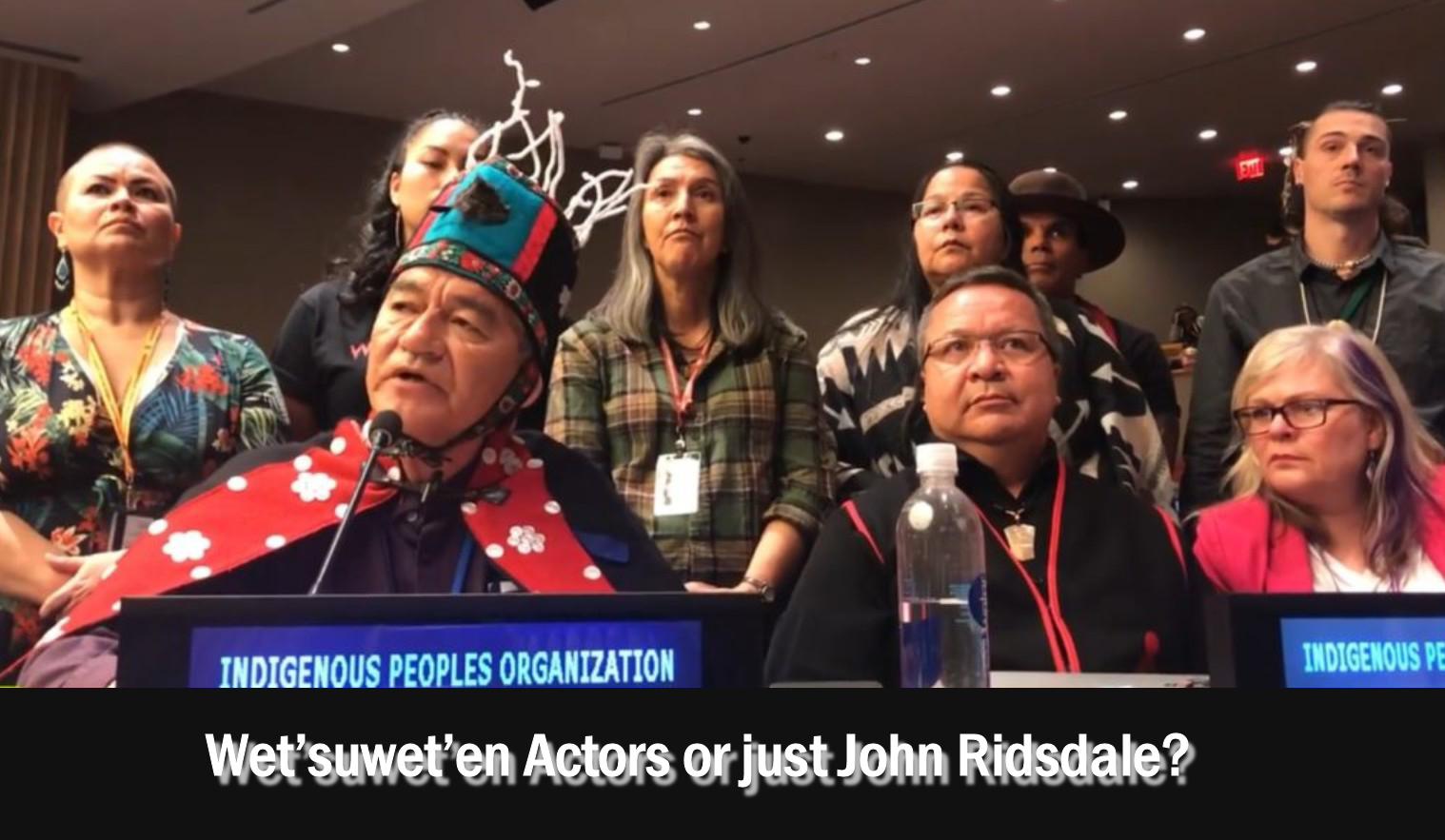Wet’suwet’en Actors or just John Ridsdale?