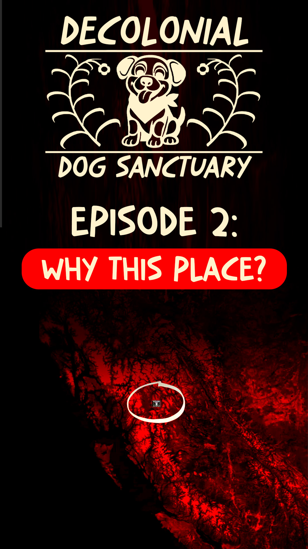 Episode Two – Why this place?