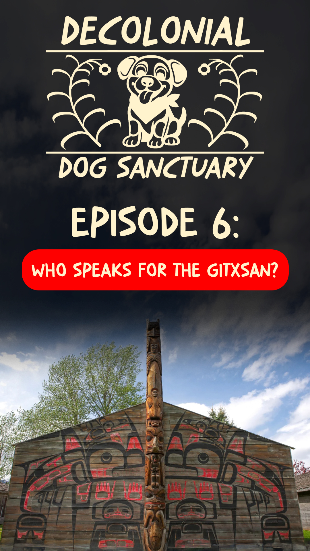 Episode Six – Who speaks for the Gitxsan